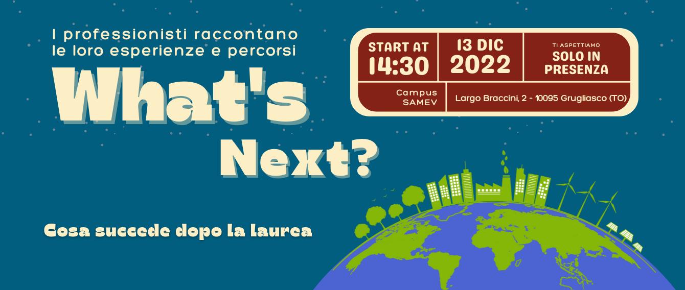 What’s Next? - Cosa succede dopo la laurea | 13 dicembre 2022 ore 14.30